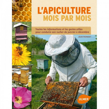 L'apiculture mois par mois, éditions Ulmer L'apiculture mois par mois, éditions Ulmer
