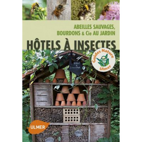 Hôtels à insectes , éditions Ulmer Hôtels à insectes , éditions Ulmer