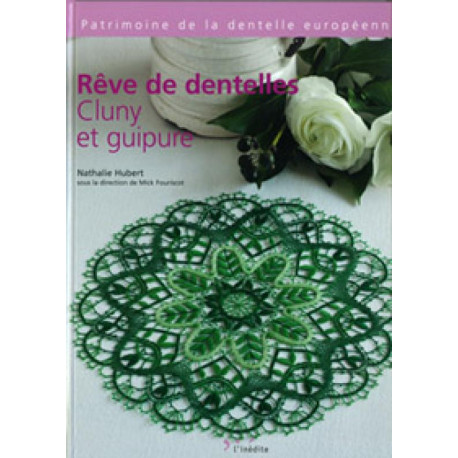 Livre "Rêve de dentelle Cluny et Guipure" Livre "Rêve de dentelle Cluny et Guipure"